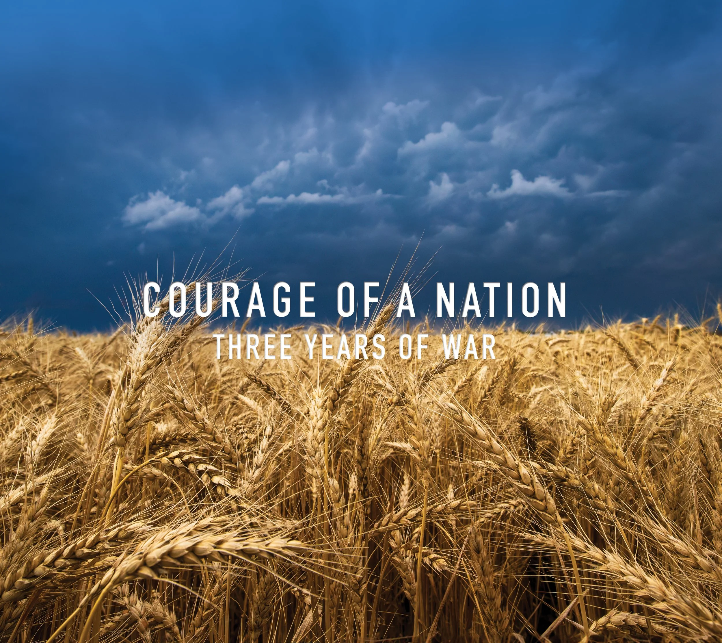 Courage of a Nation: Three Years of War By Howard G. Buffett © 2025 The Howard G. Buffett Foundation