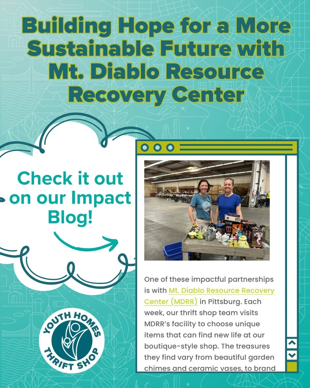 Every item you purchase at Youth Homes Thrift Shop makes a difference; not just to your wardrobe or your home, but to someone&rsquo;s life. We are so thankful for our friends at Mt. Diablo Resource Recovery Center, who make that difference go so much