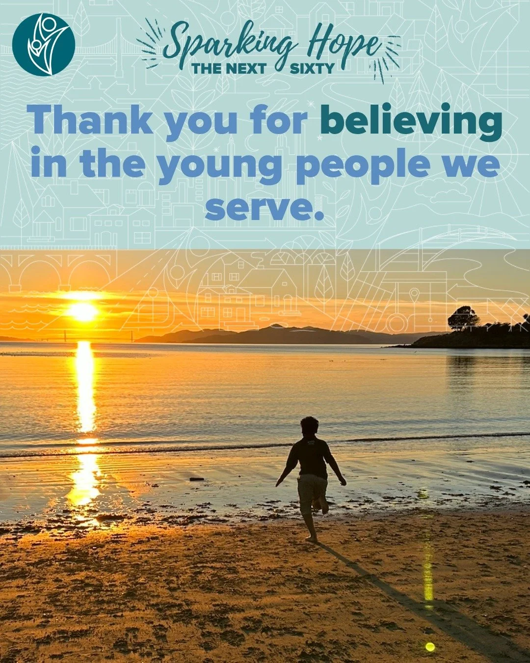 Over the past several weeks, our community has come together to support Sparking Hope: The Next Sixty in so many meaningful ways 🌟 

Throughout this spring, we&rsquo;ve shared stories of young people facing challenges no child should have to navigat