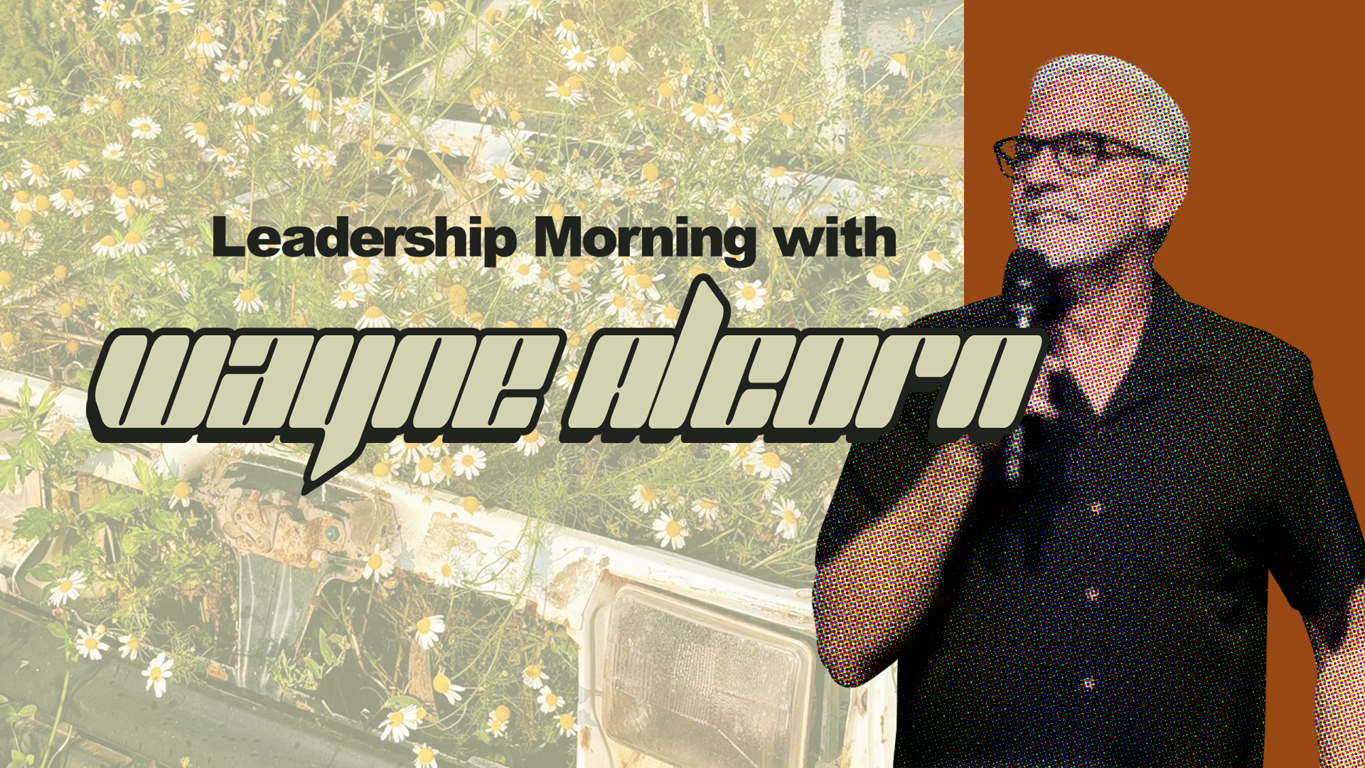 Leadership Morning with Wayne Alcorn