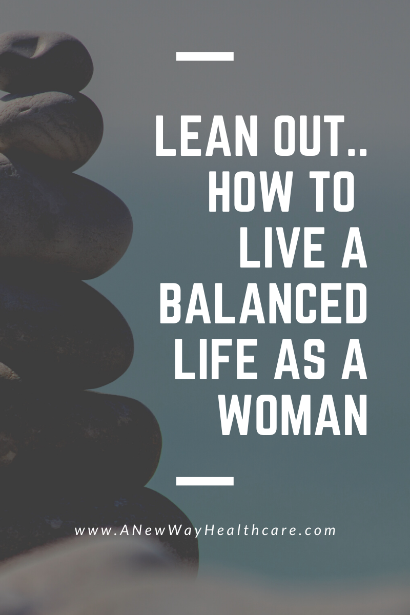 Lean Out... how to live a balanced life as a woman