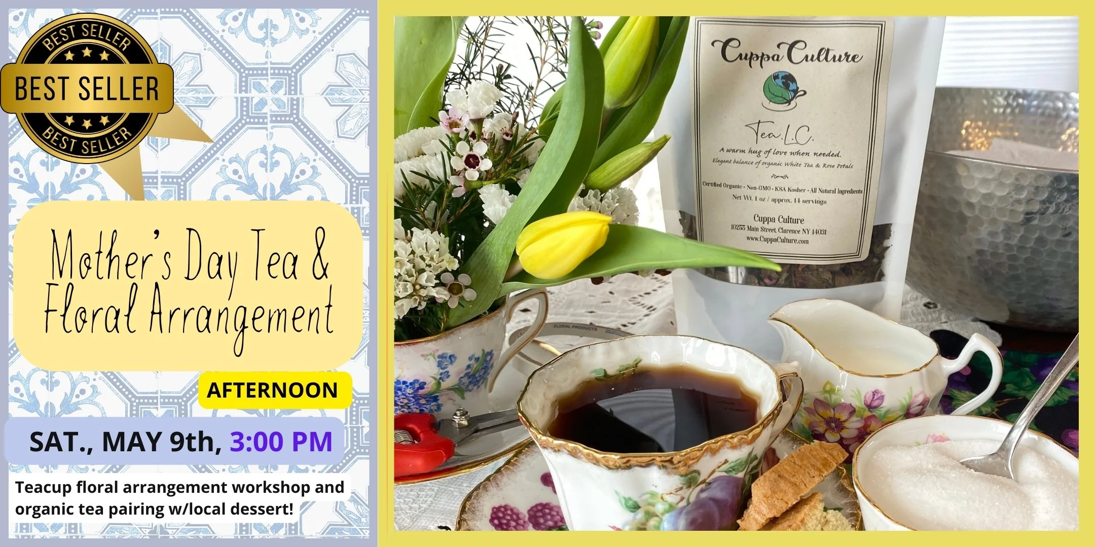 Mother's Day Tea &amp; Dessert Pairing with Floral Arranging Workshop (3p.m. - 5p.m.)
