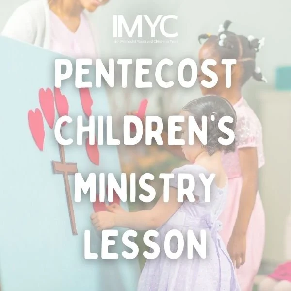 Pentecost Children’s Ministry Lesson