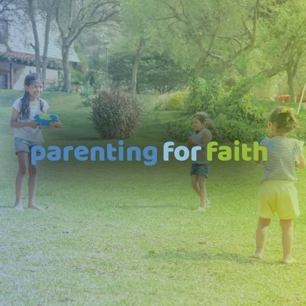 Parenting for Faith
