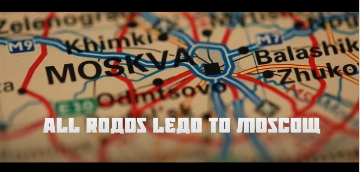 All Roads Lead to Moscow