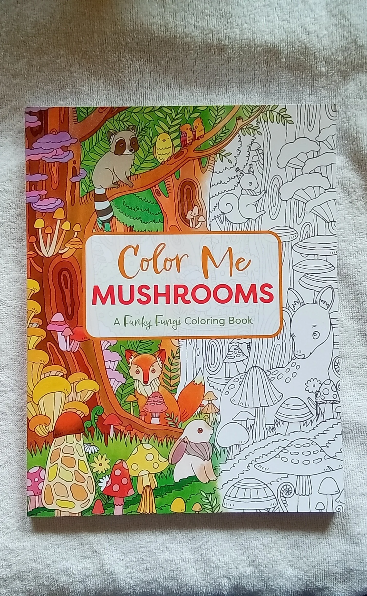 Color Me Mushrooms: A Funky Fungi Coloring Book