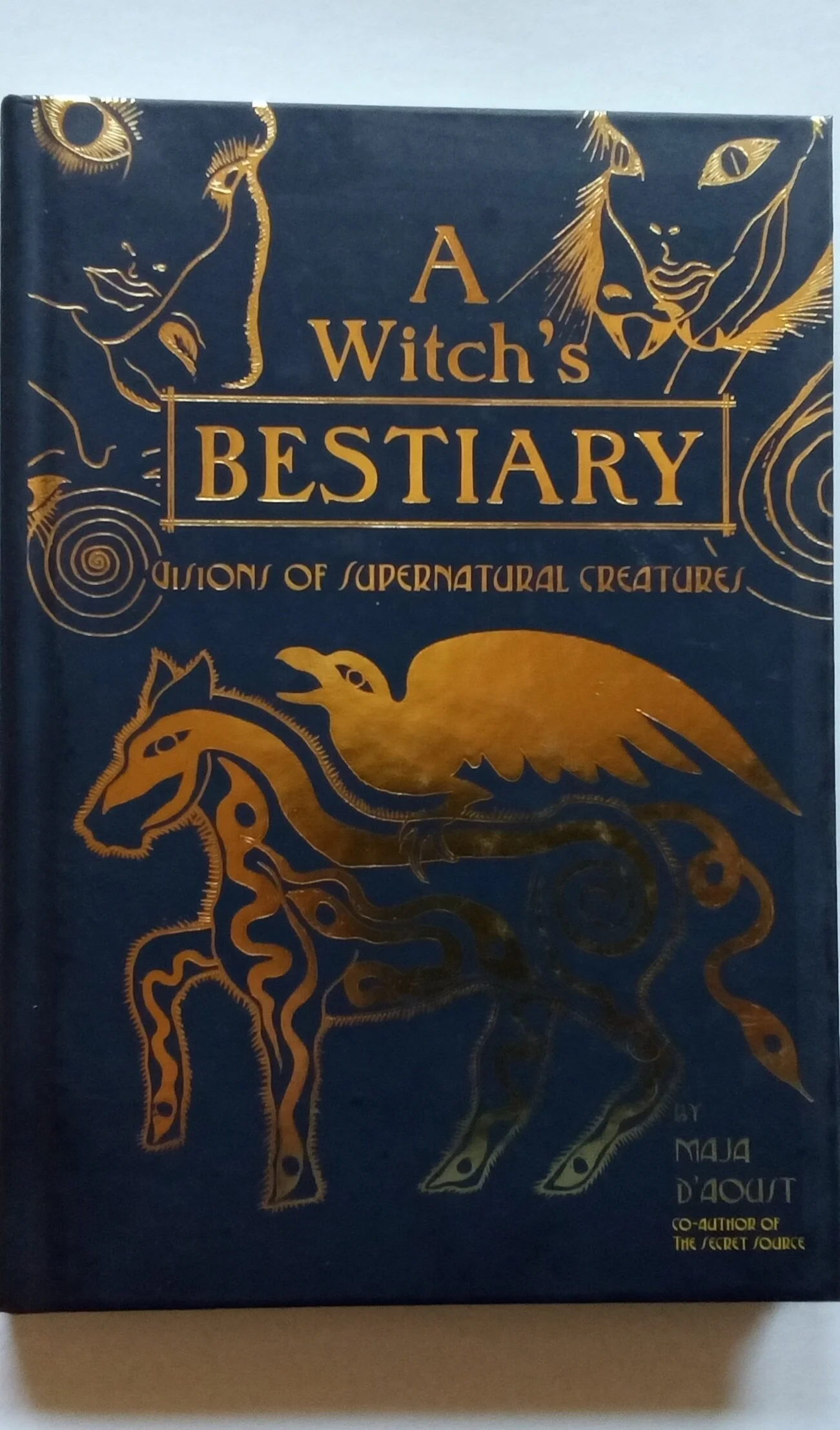 Witch's Bestiary: Visions of Supernatural Creatures  by Maja D'Aoust