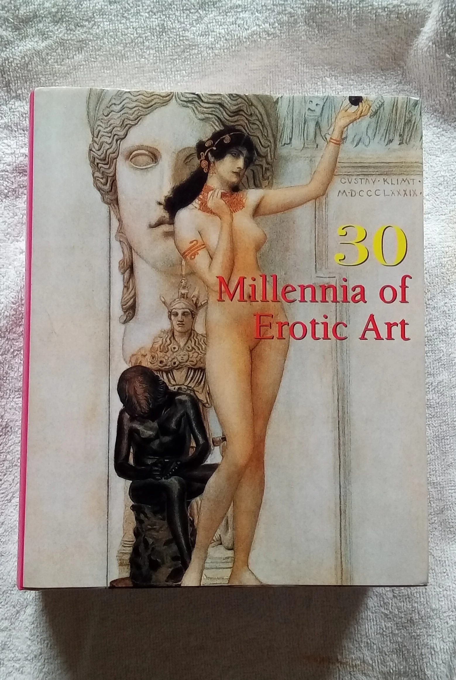 30 Millennia of Erotic Art (30 Millennia of Art) (Hardback) -