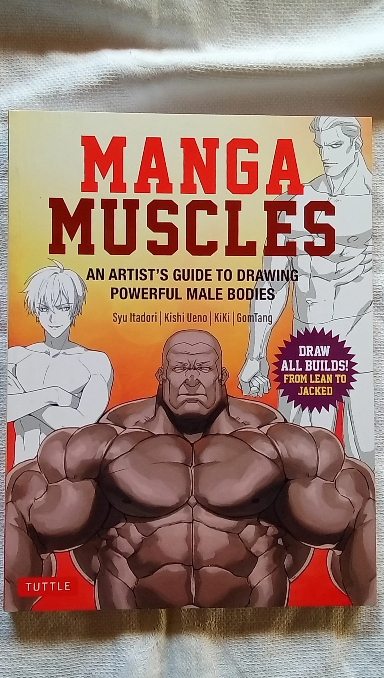 Manga Muscles: An Artist's Guide to Drawing Powerful Male Bodies