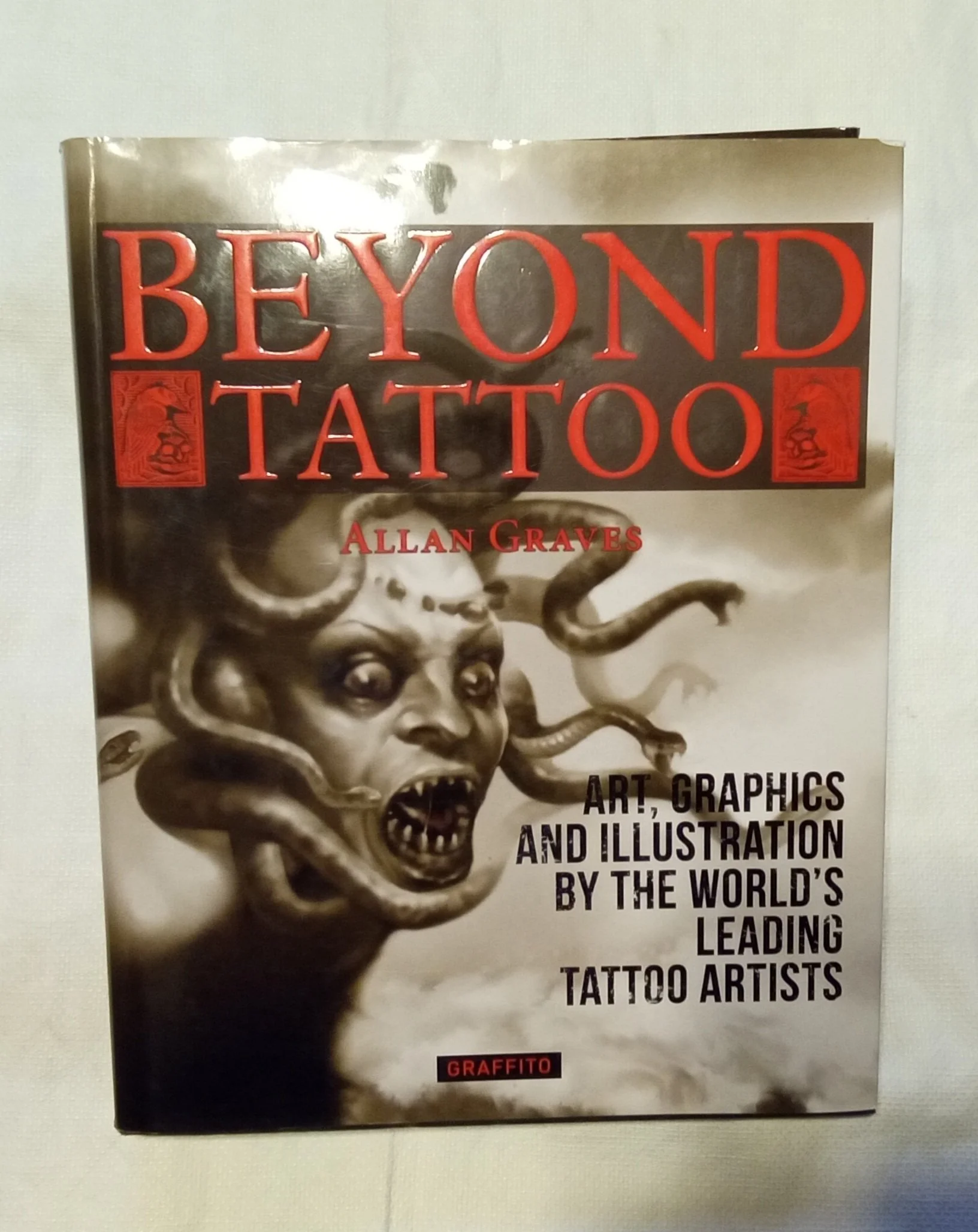 Beyond Tattoo: Art, Graphics and Illustration by the World's Leading Tattoo Artists ,