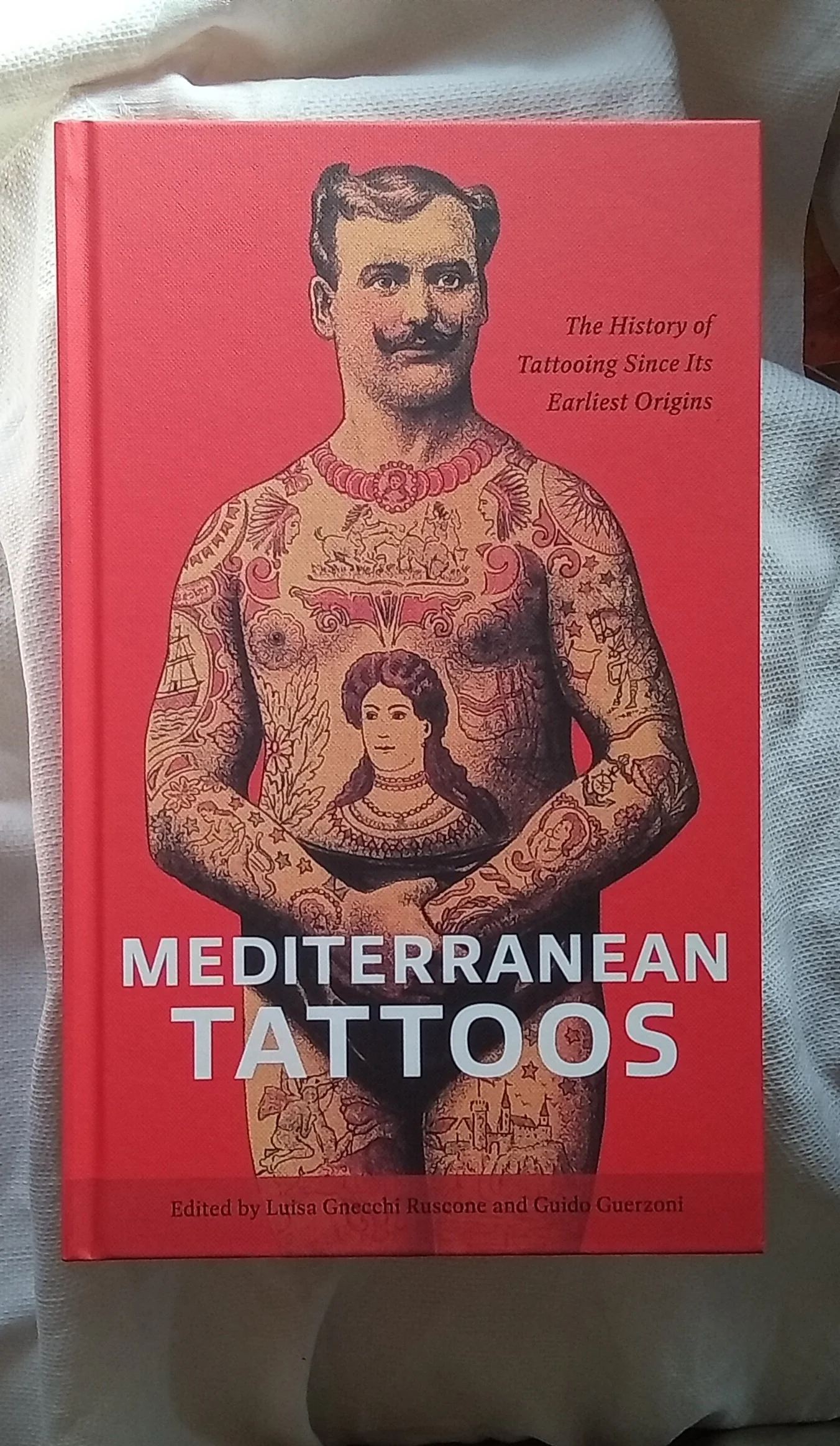 Mediterranean Tattoos : The History of Tattooing Since Its Earliest Origins