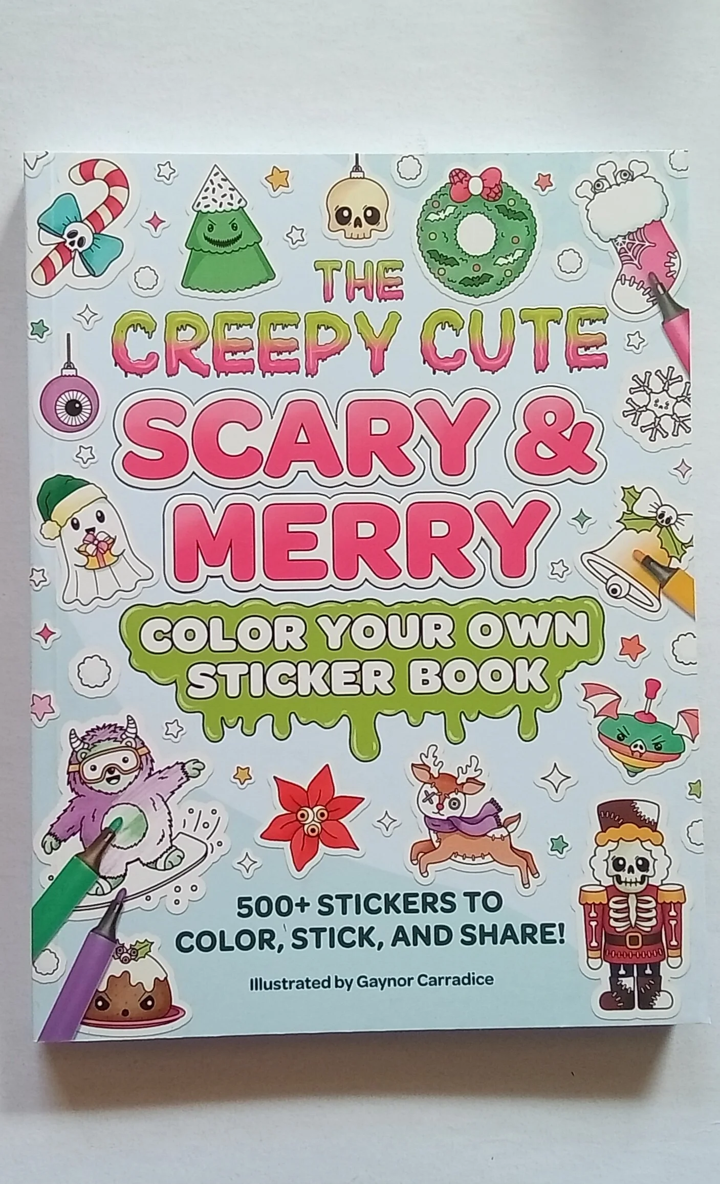 The Creepy Cute Scary & Merry Color Your Own Sticker Book 500+ Stickers to Color, Stick, and Share!