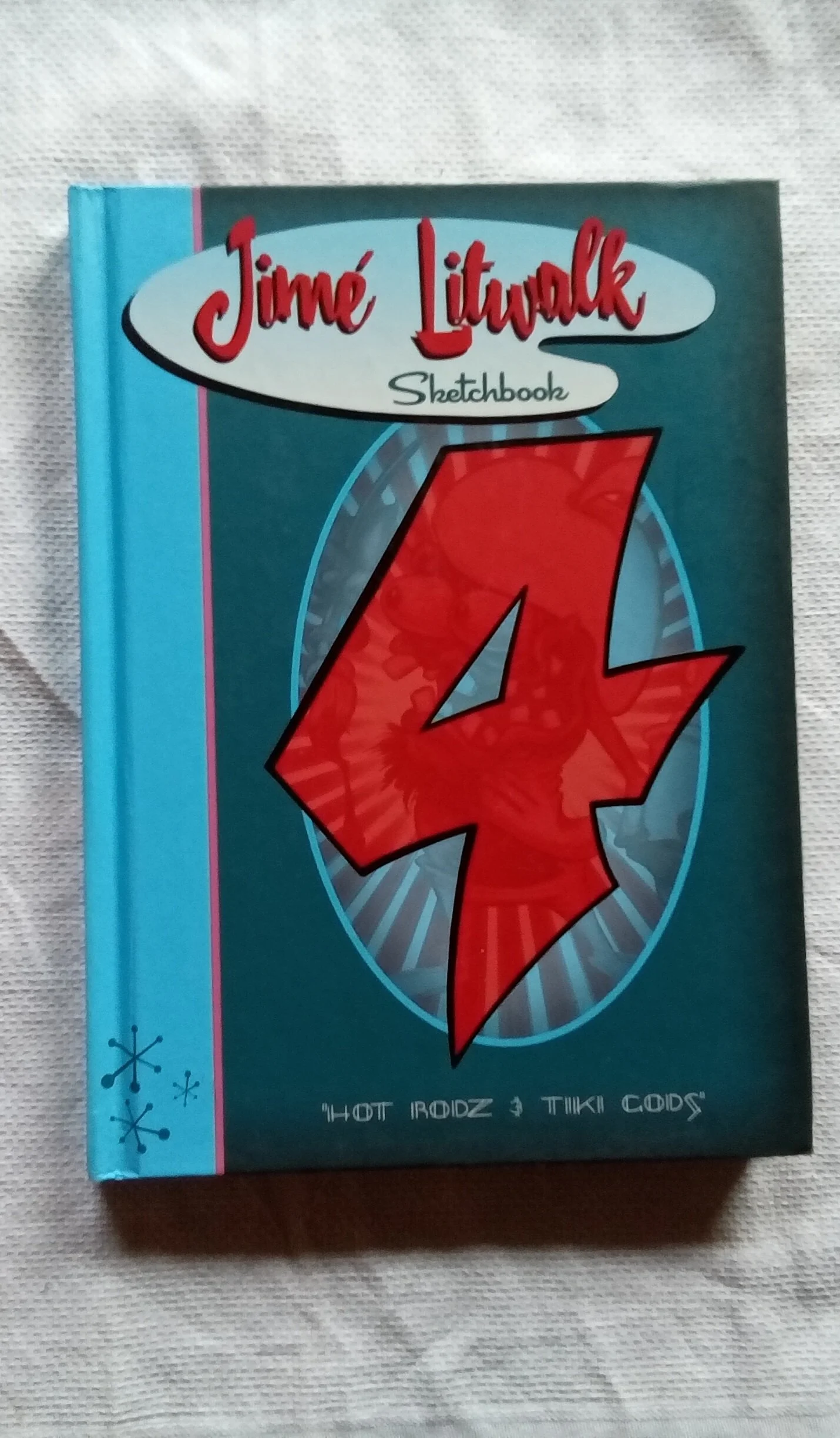 Hot Rodz & Tiki Gods- Jime Litwalk Sketchbook #4 Hardcover