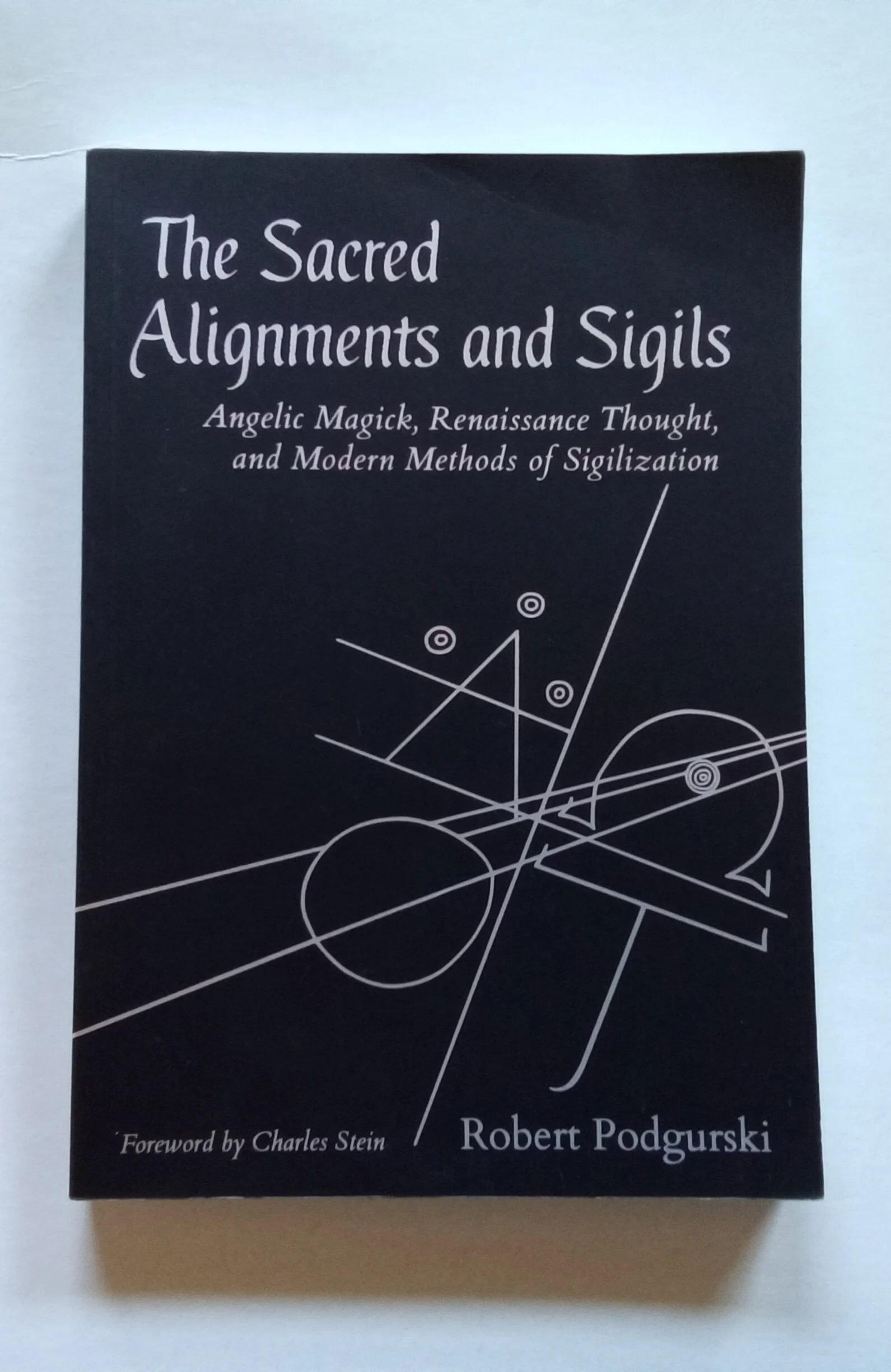The Sacred Alignments and Sigils: Angelic Magick, Renaissance Thought, and Modern Methods of Sigilization