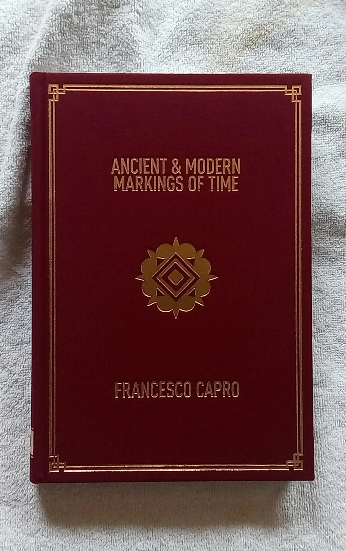 Francesco Capro - Ancient & Modern Markings of Time