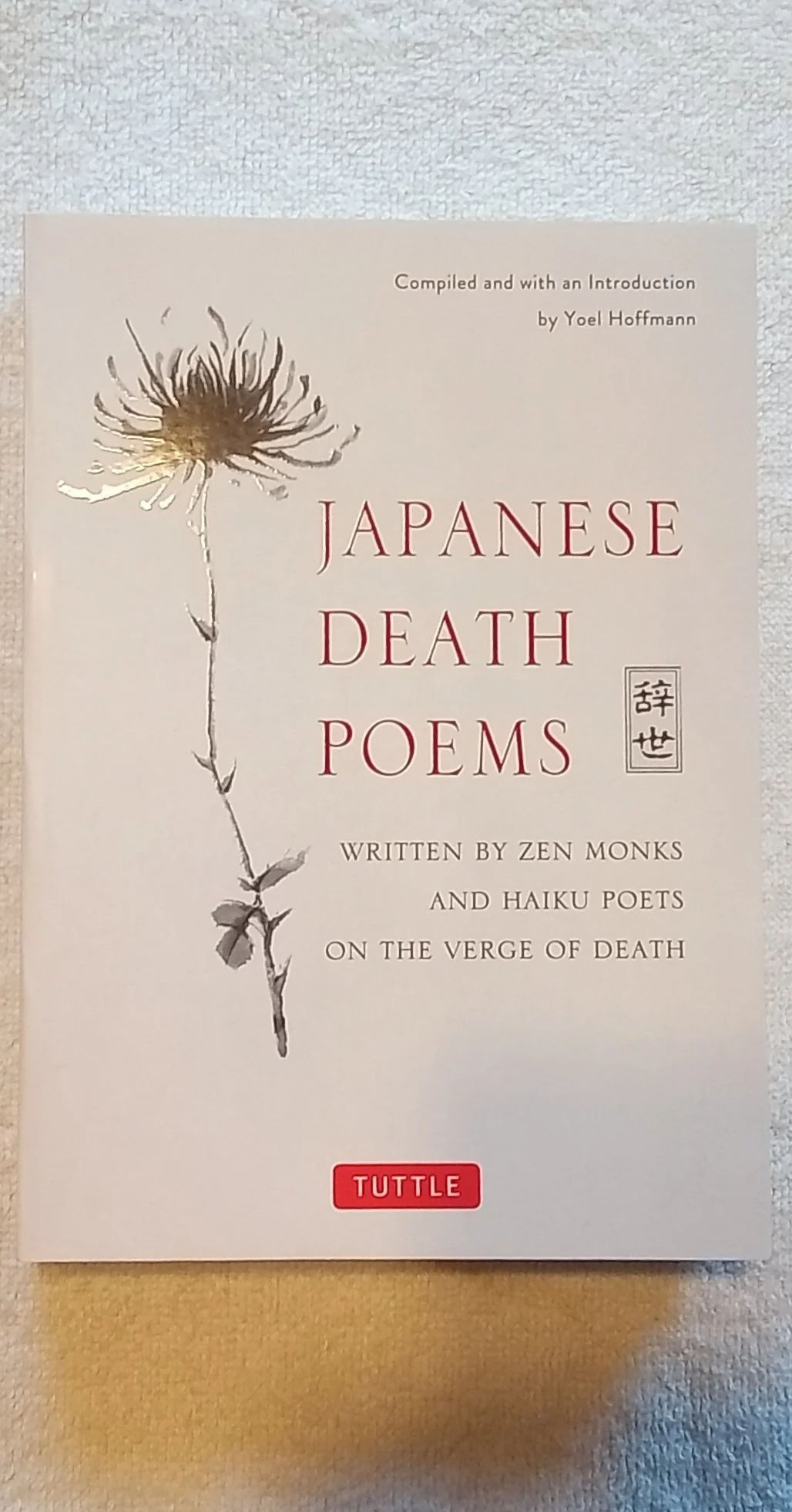 Japanese Death Poems HAIKU translated by Yoel Hoffmann