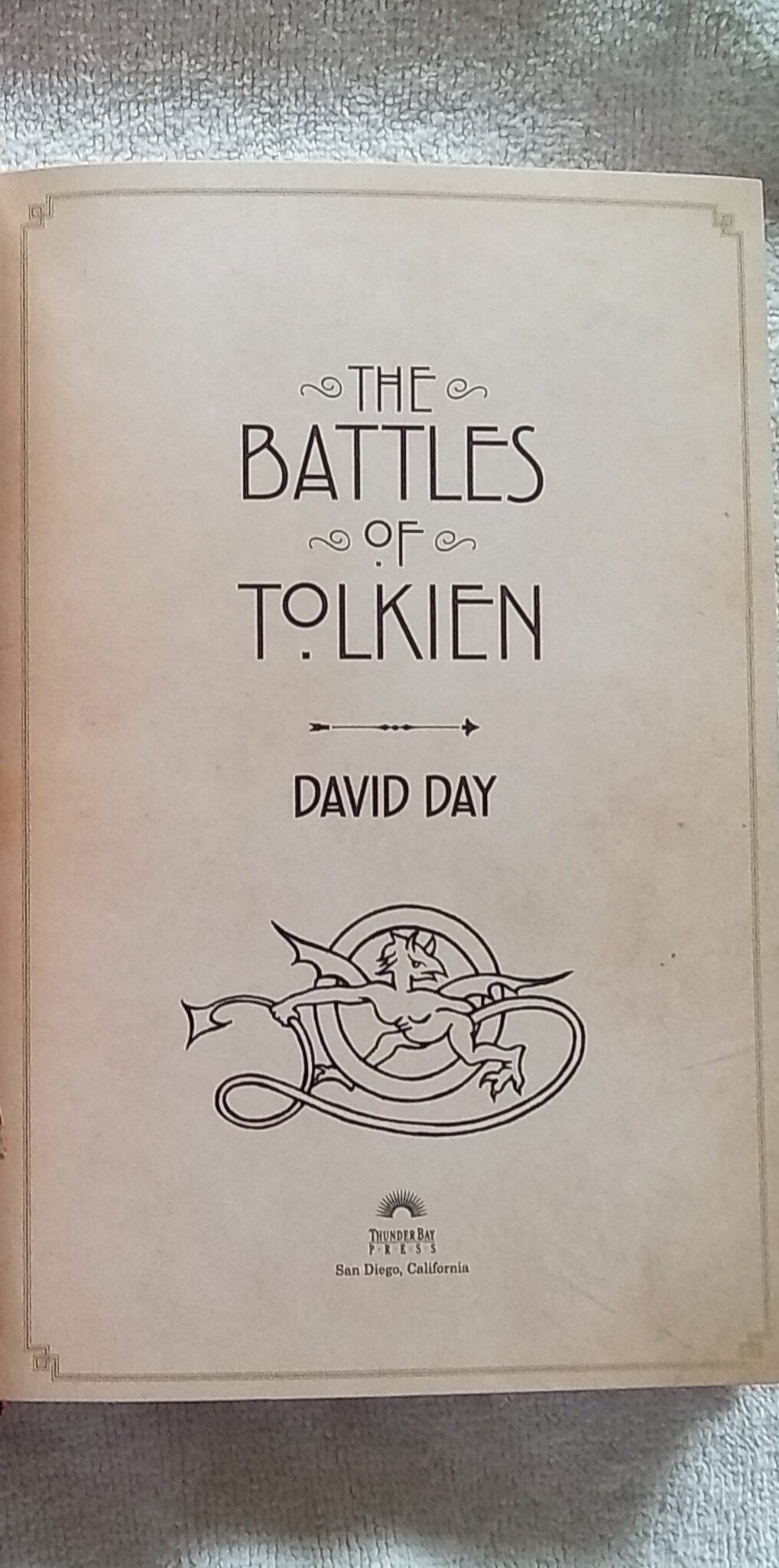 The Battles of Tolkien: An Illustrate Exploration of the Battles of Tolkien's World, and the Sources that Inspired his Work from Myth, Literature and History