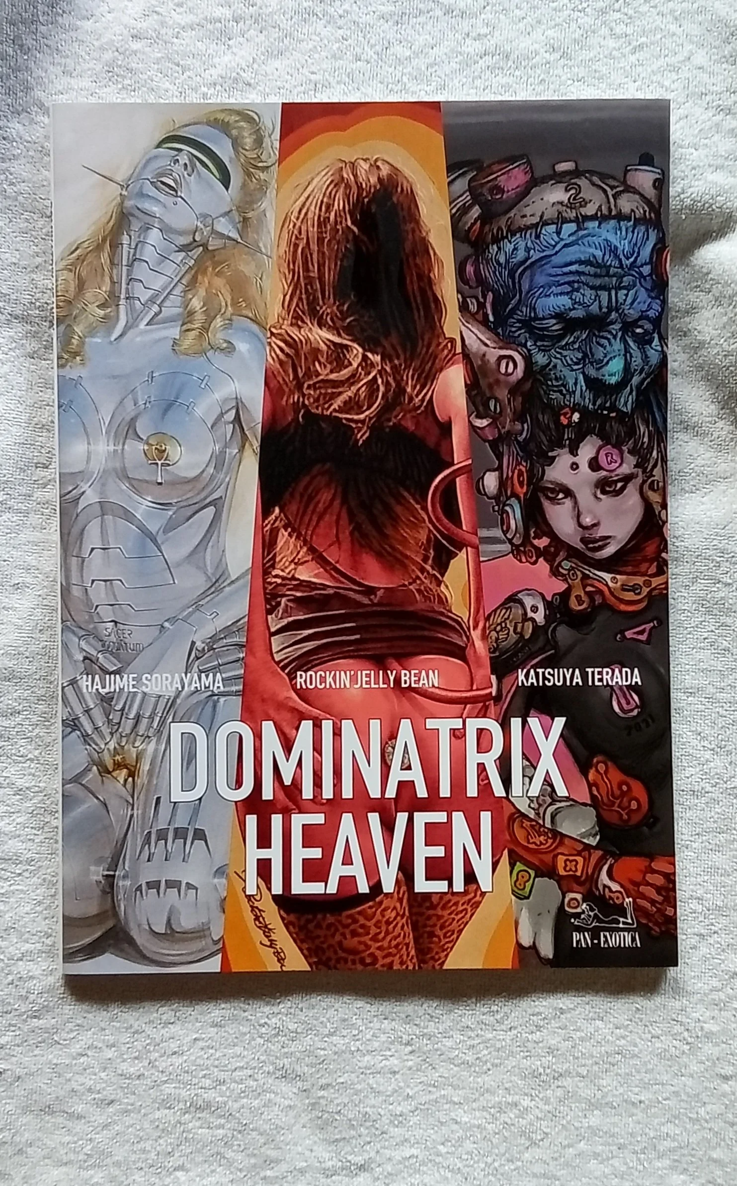 DOMINATRIX HEAVEN: By Hajime Sorayama, Rockin’ Jelly Bean, Katsuya Terada