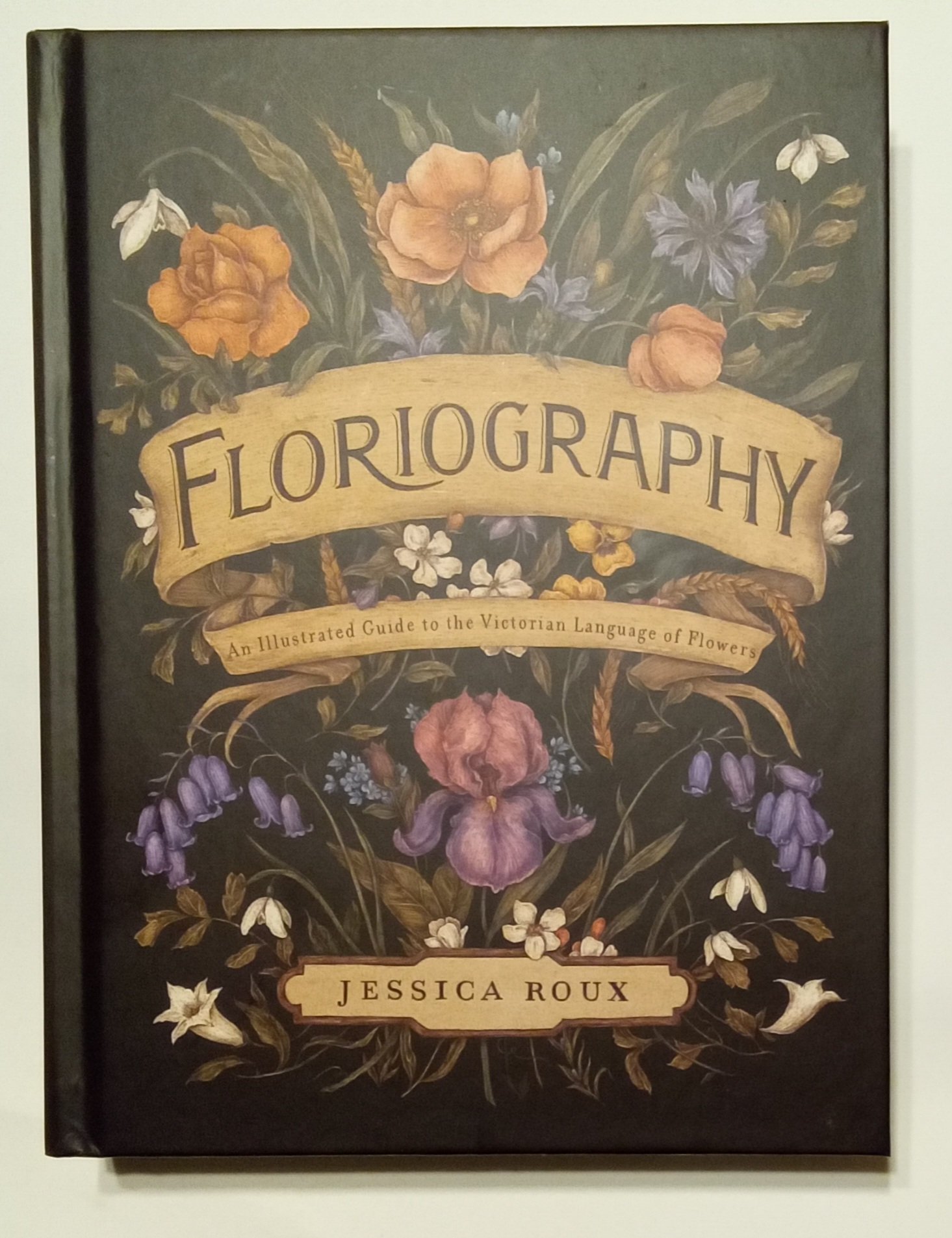 Floriography: An Illustrated Guide to the Victorian Language of Flowers