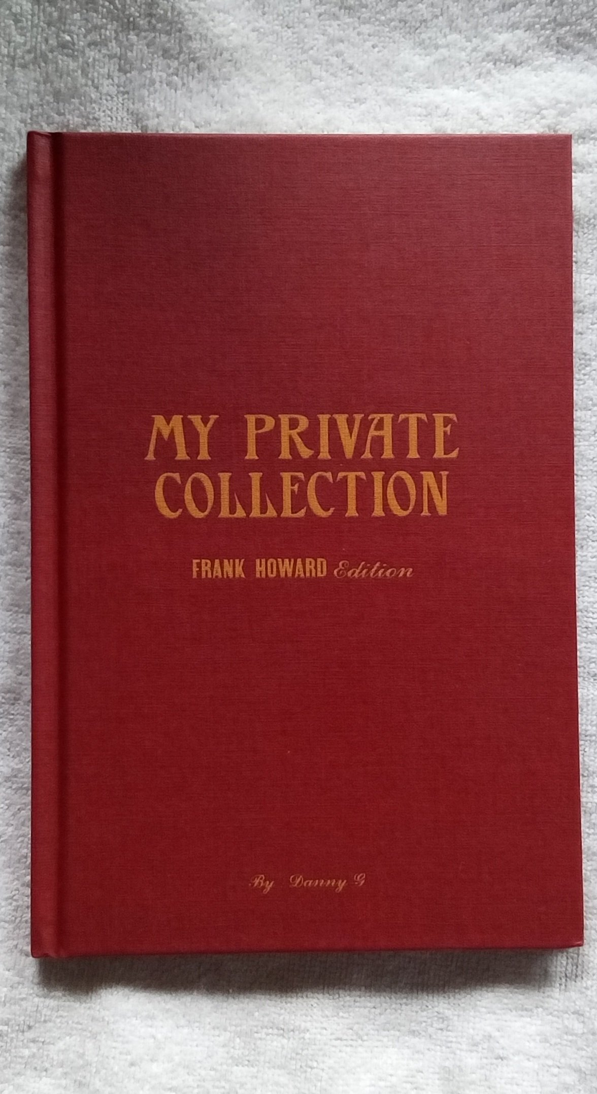 Danny G - My Private Collection: Frank Howard Edition