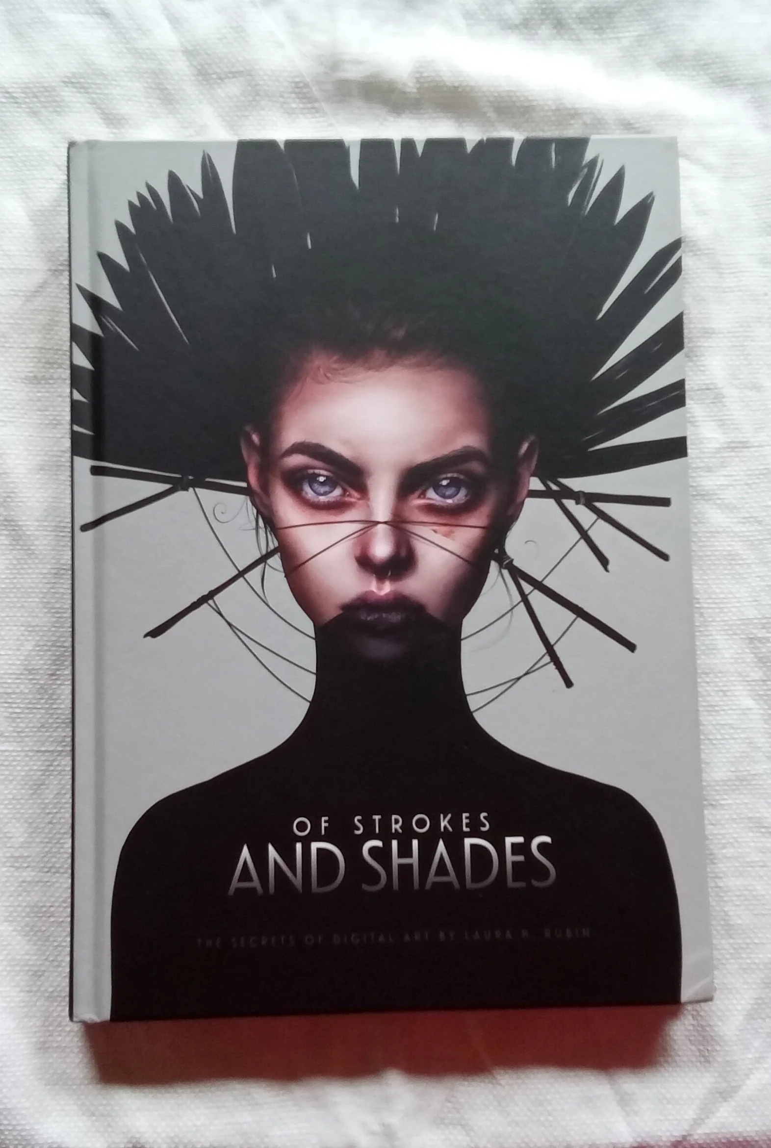 Of Strokes & Shades: The secrets of digital art by Laura H. Rubin