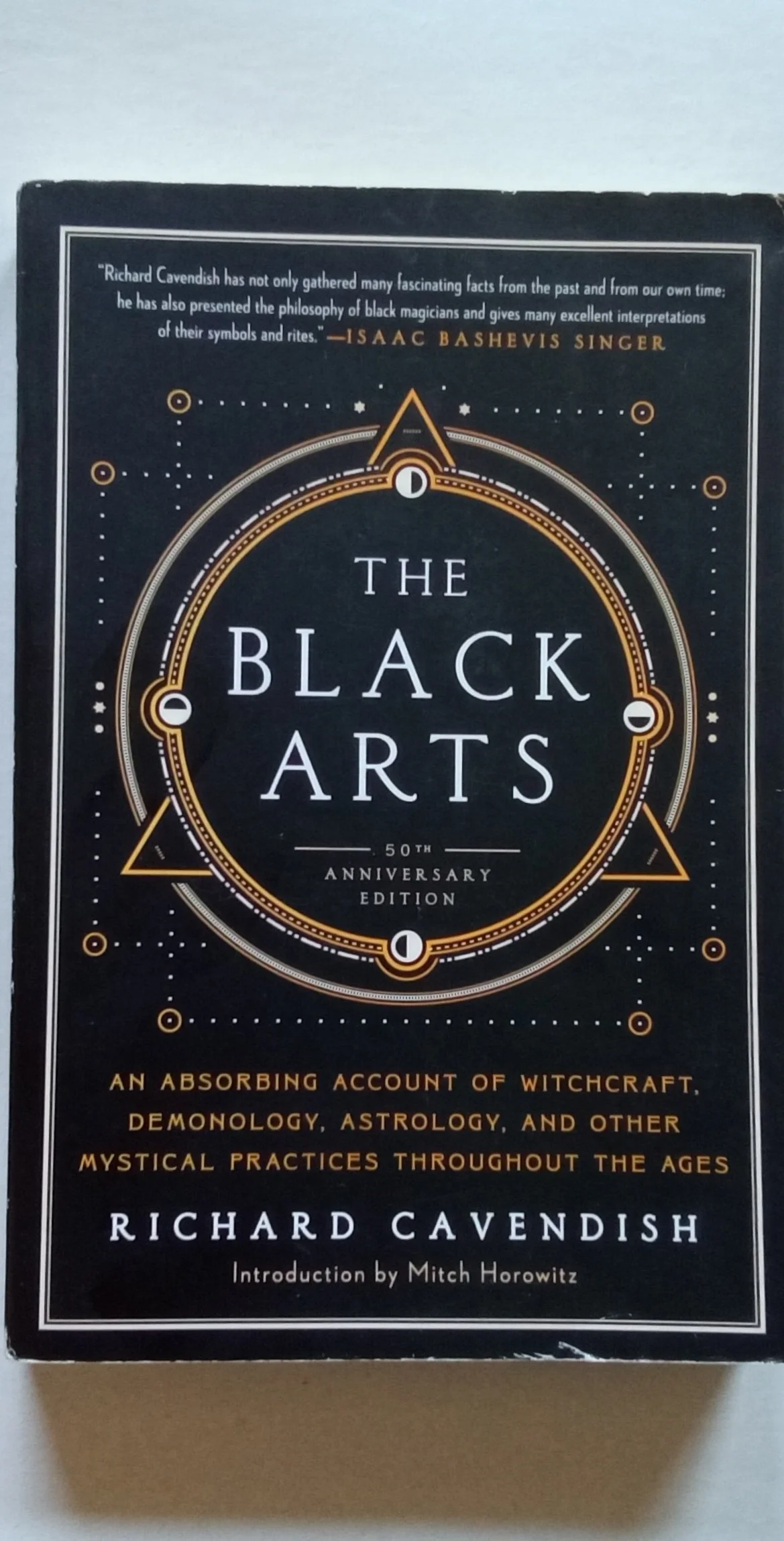 Black Arts (50th Anniversary Edition): A Concise History of Witchcraft, Demonology, Astrology, Alchemy, and Other Mystical Practices Throughout the Ages by Richard Cavendish (Author