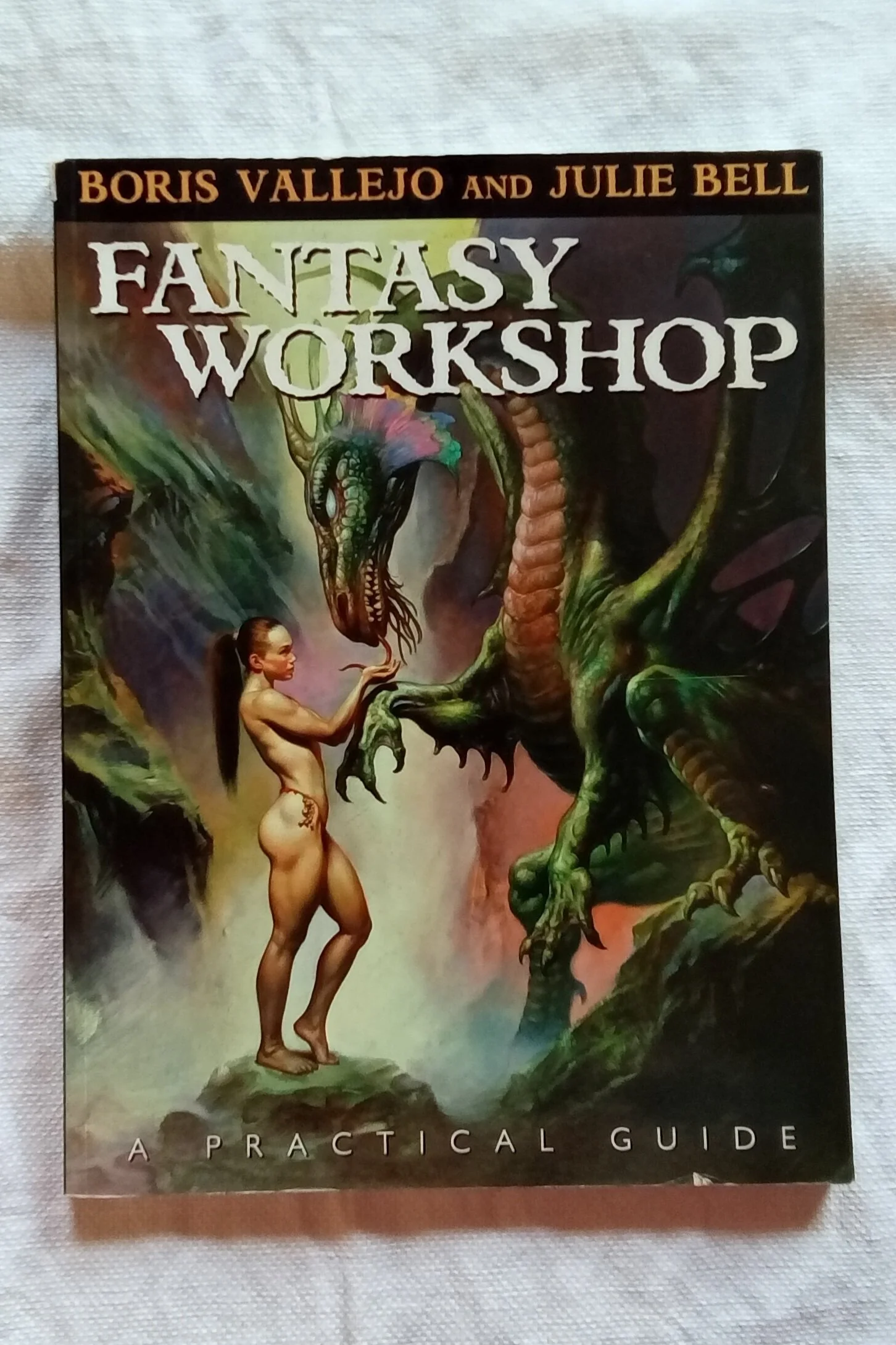 Fantasy Workshop: A Practical Guide: The Painting Techniques of Boris Vallejo and Julie Bell