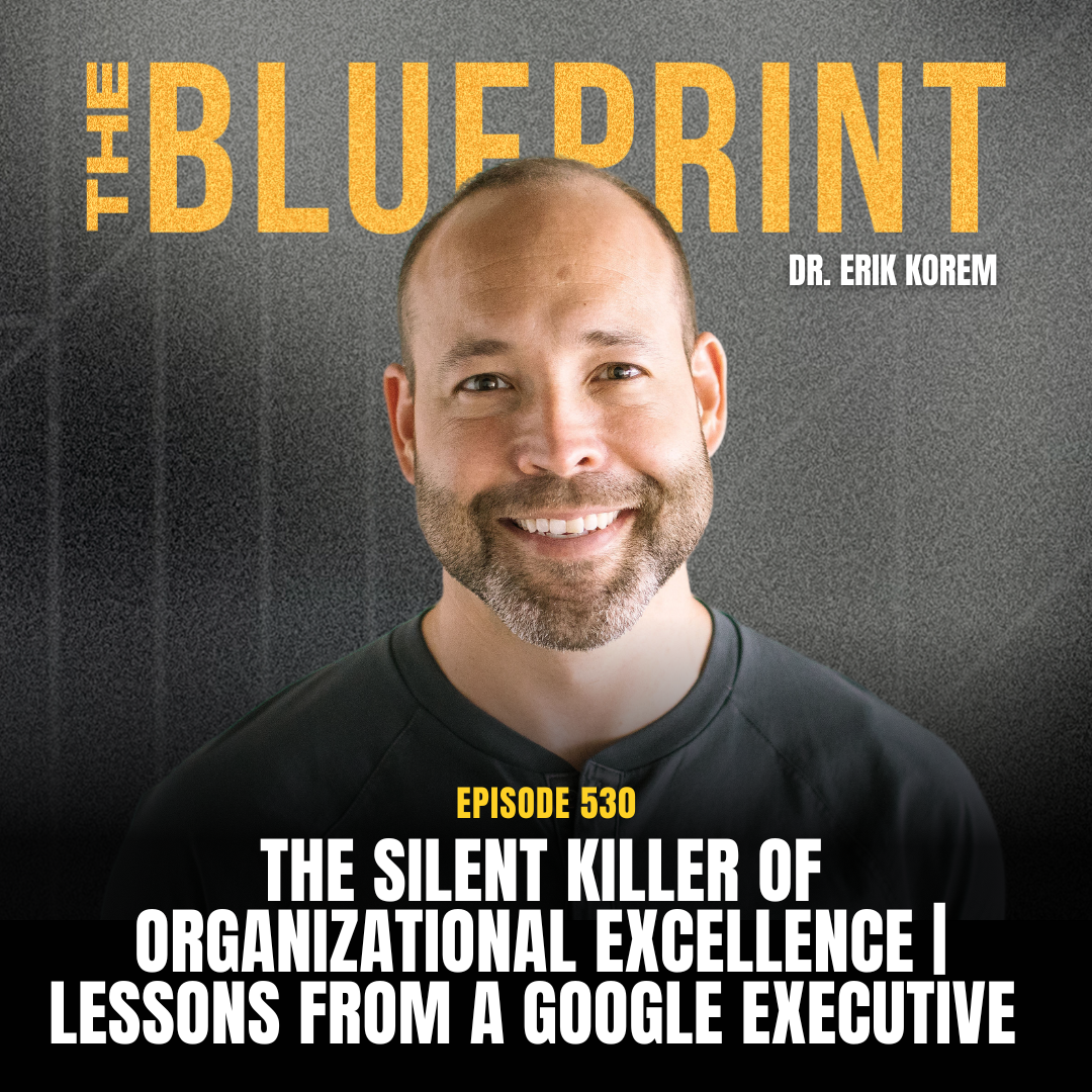 Ep. 530 | The Silent Killer of Organizational Excellence | Lessons from ...