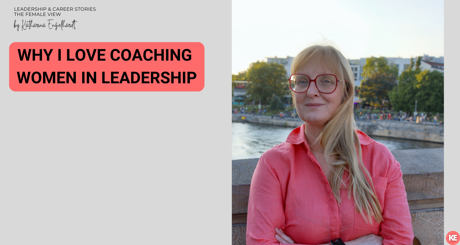 Why I Love Coaching Women in Leadership