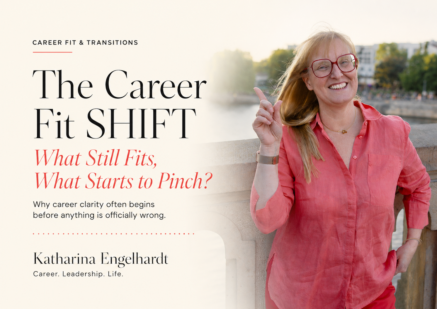 The Career Fit SHIFT: What Still Fits, What Starts to Pinch?