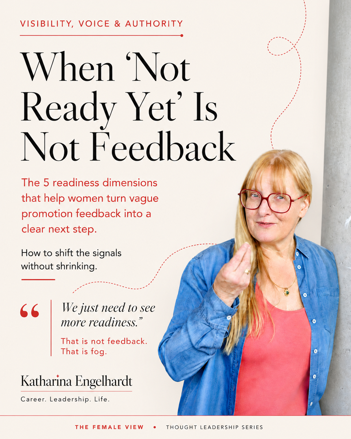 When "Not Ready Yet" Is Not Feedback The 5 readiness dimensions that help women turn vague promotion feedback into a clear next step The Female Shift Journal | Katharina Engelhardt