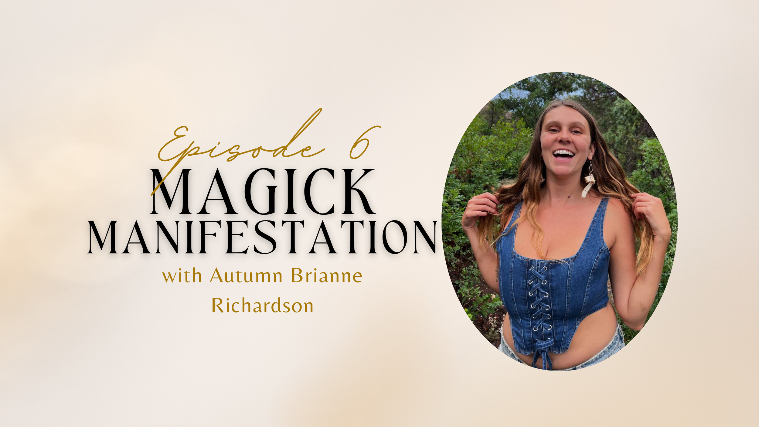 #06: Secrets of manifestation and magnetism I wish I’d known before I started my online business w/ Autumn Richardson