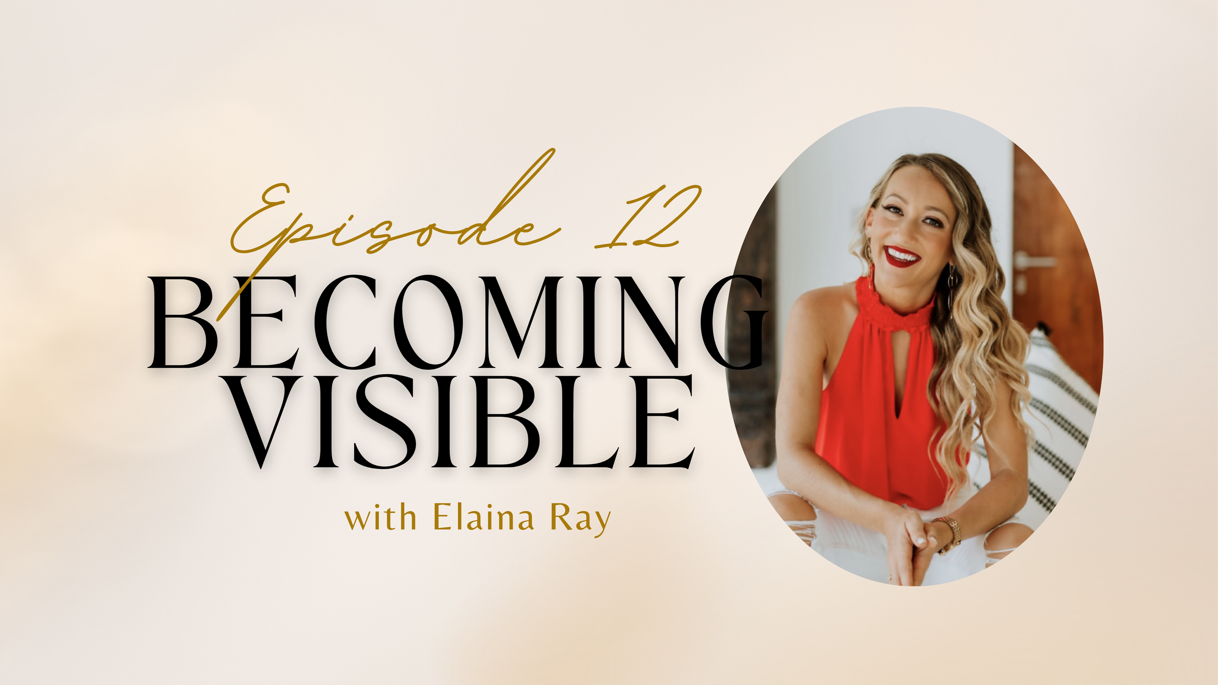 #12: Live streams and dream clients: Visibility in the coaching world w/ Elaina Ray