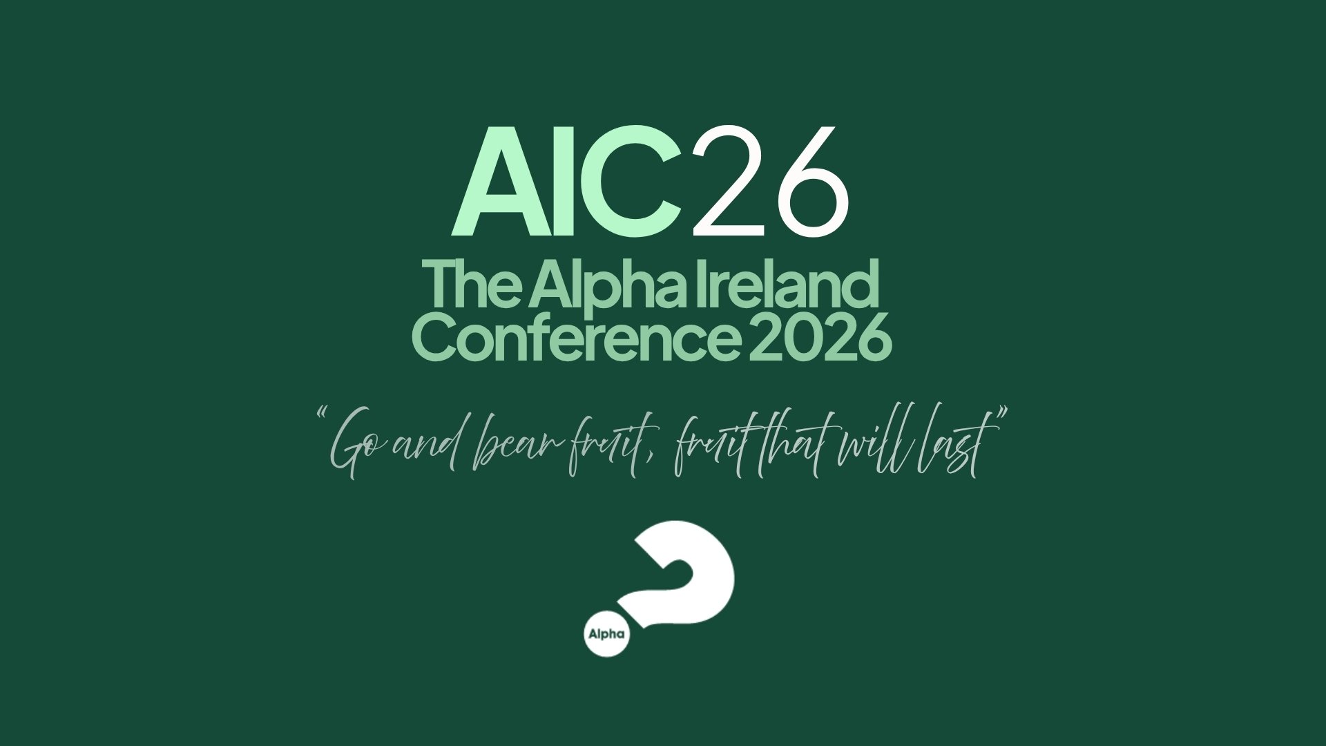 AIC26: The Alpha Ireland Conference