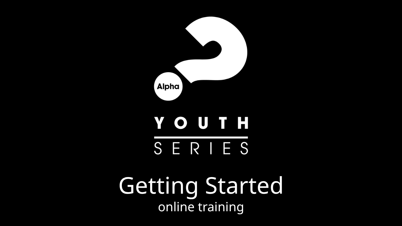 Alpha Youth Training: Getting Started (1pm or 8pm)