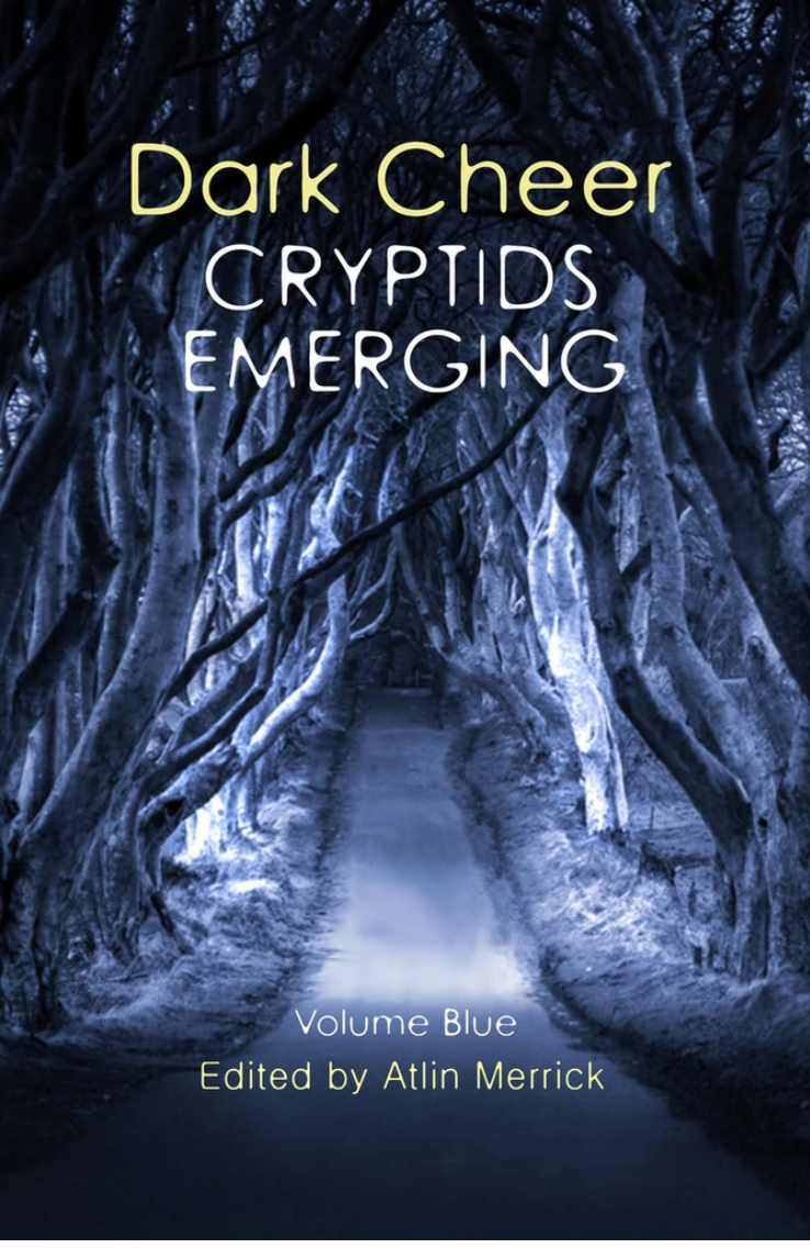 Cover art for Dark Cheer: Cryptids Emerging (Vol Blue)  Image of a dark forest tinged blue with an eerie path going through the middle
