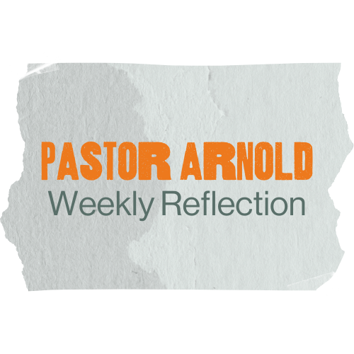 Pastor Arnold’s Reflection on 1 Corinthians 11-14