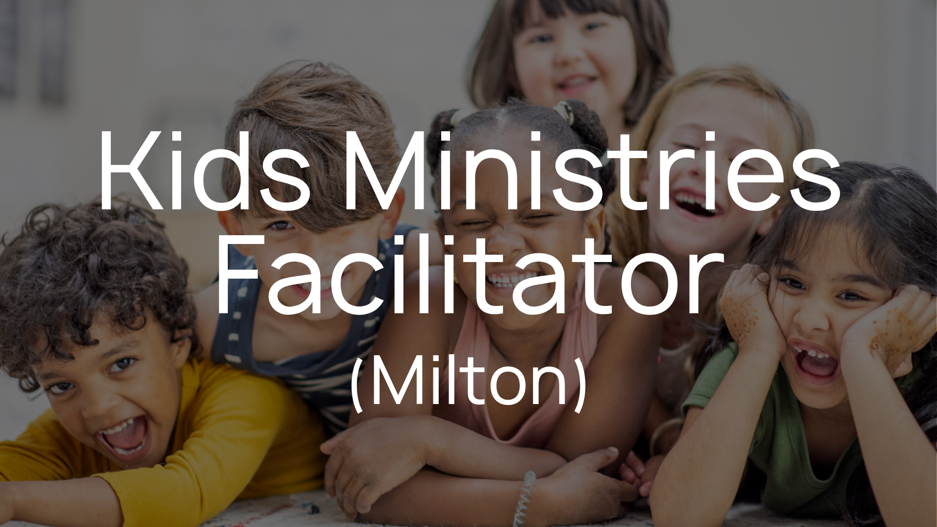 Kids Ministries Facilitator (Milton Campus)