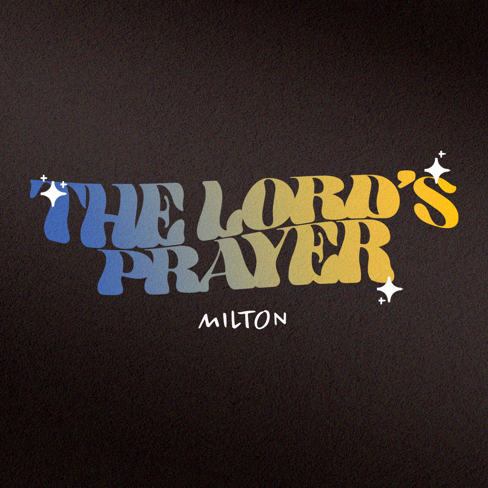 The Lord’s Prayer - Part 1