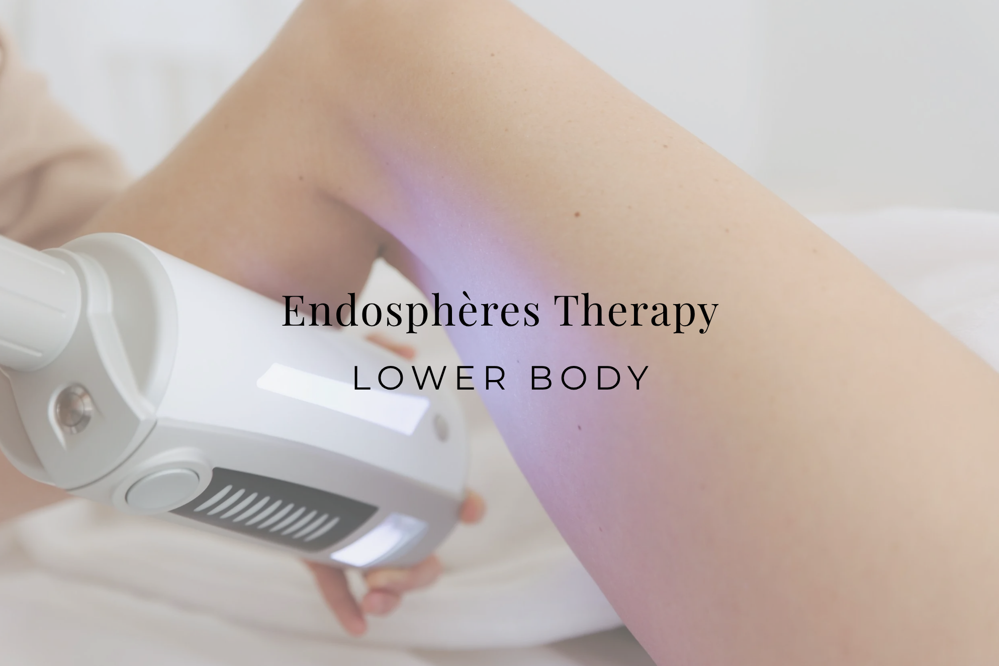 Endosphères Therapy | Lower Body