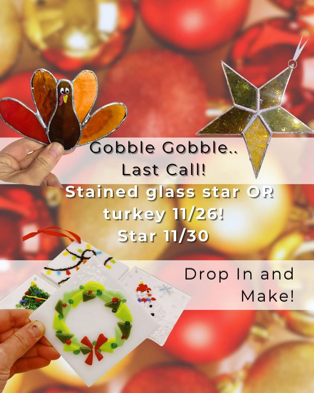Last call.. gobble gobble. Looking for something to do before thanksgiving? We now have a choice of stained glass turkey 🦃 or star ⭐️ on Wednesday 11/26 from 3-6pm. Great way to pregame the fun! Zelieglass.com