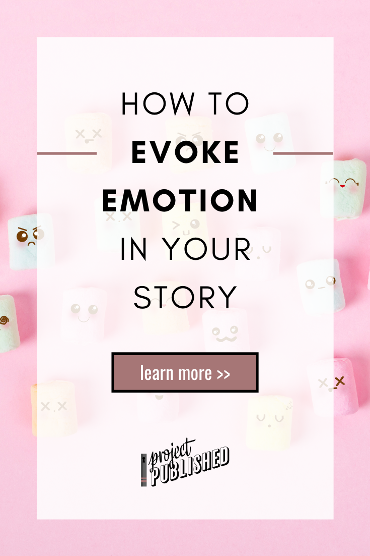 How to Evoke Emotion in Your Story