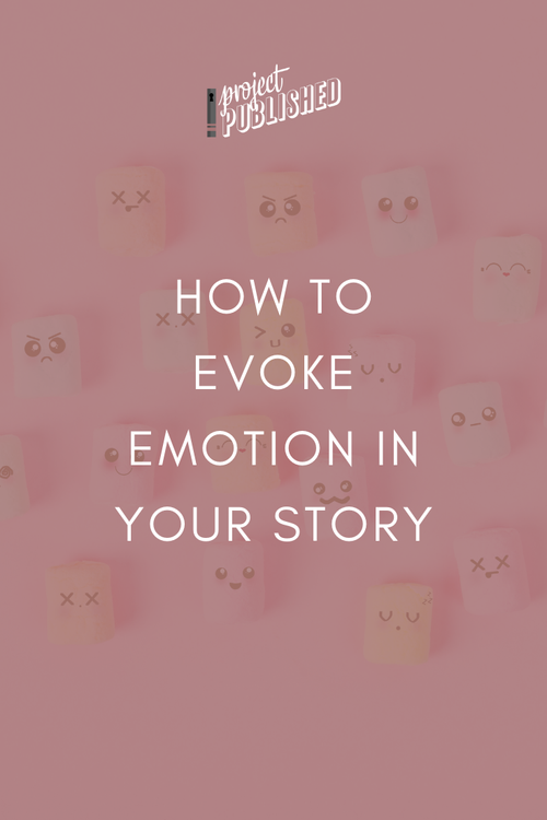 How to Evoke Emotion in Your Story — Project Published