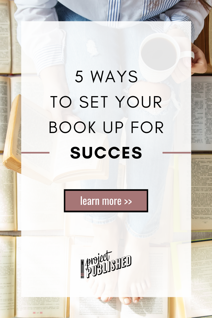 5 Ways to Set Your Book Up for Success