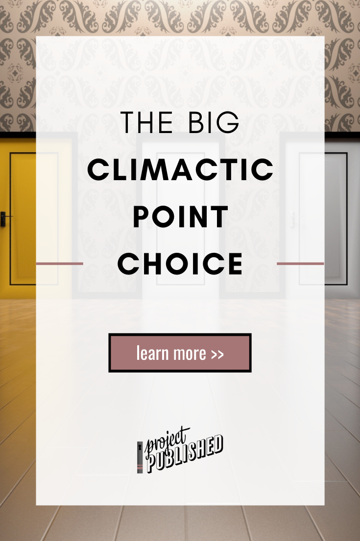The Big Climactic Point Choice