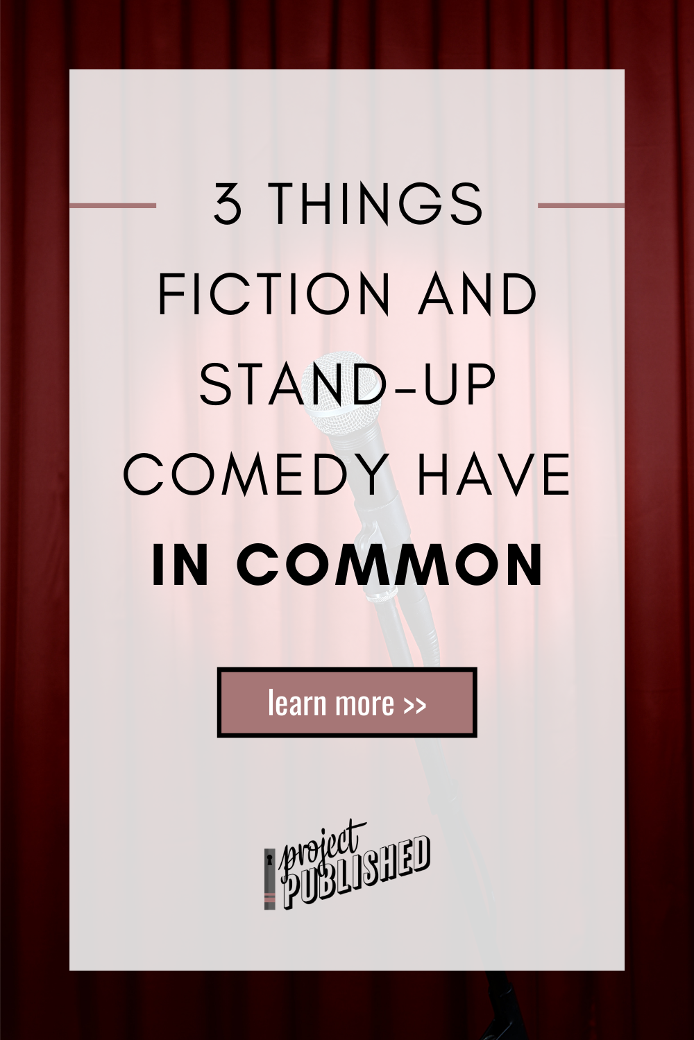 3 Things Fiction and Stand-Up Comedy Have in Common