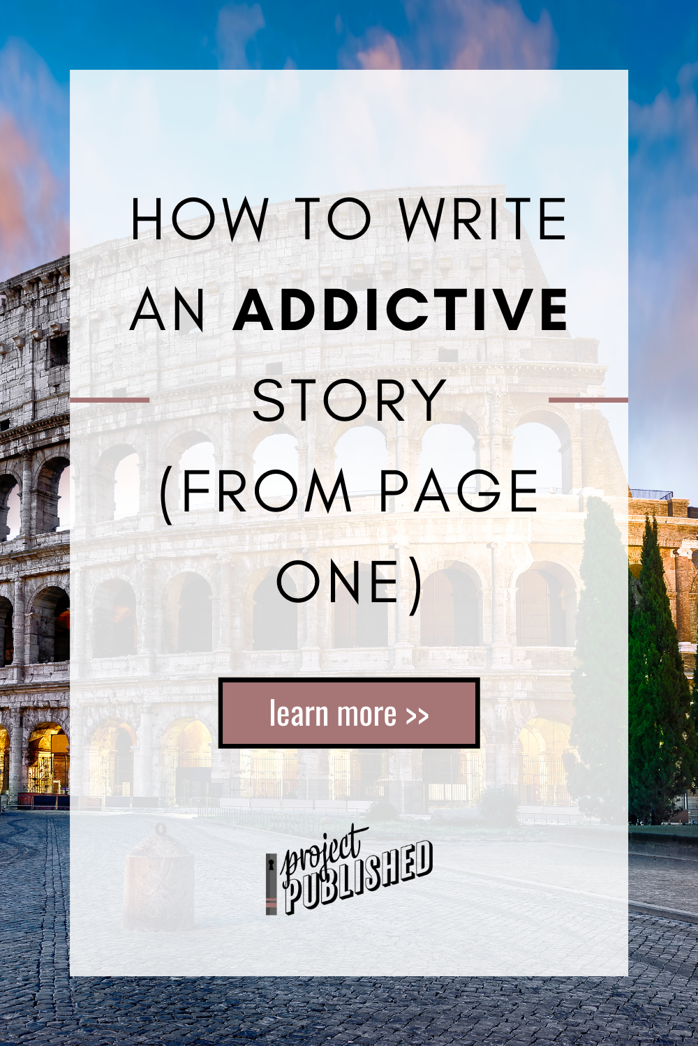 How to Write an Addictive Story (from Page One)