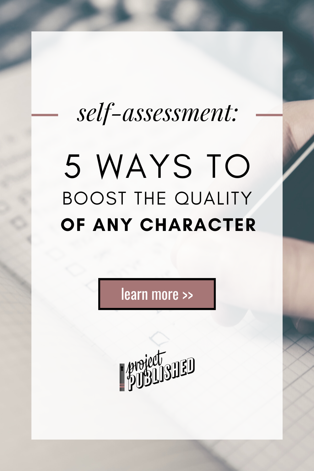 Self-Assessment: 5 Ways to Boost the Quality of Any Character