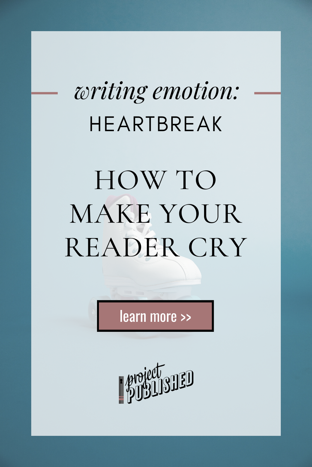 How to Make Your Reader Cry (Writing Emotion: Heartbreak)