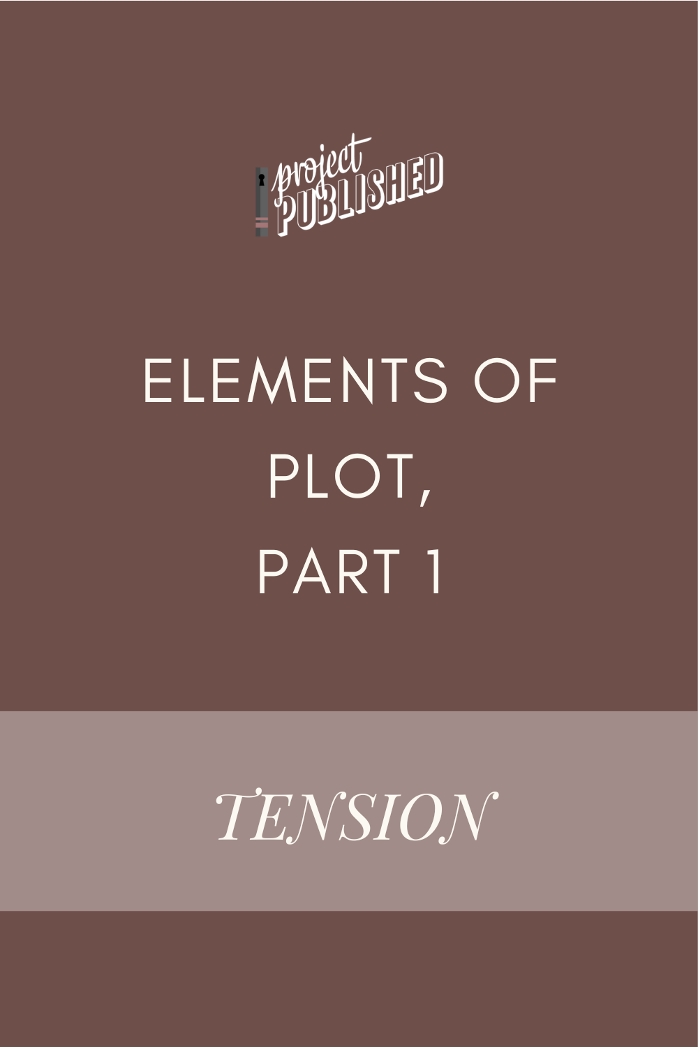 Elements of Plot, Part 1: Tension